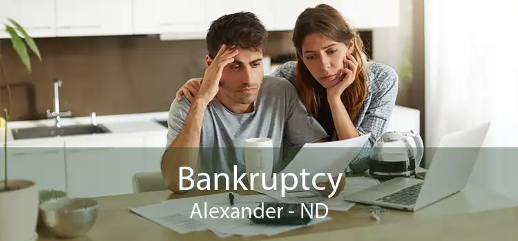 Bankruptcy Alexander - ND