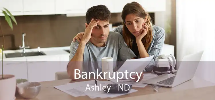 Bankruptcy Ashley - ND