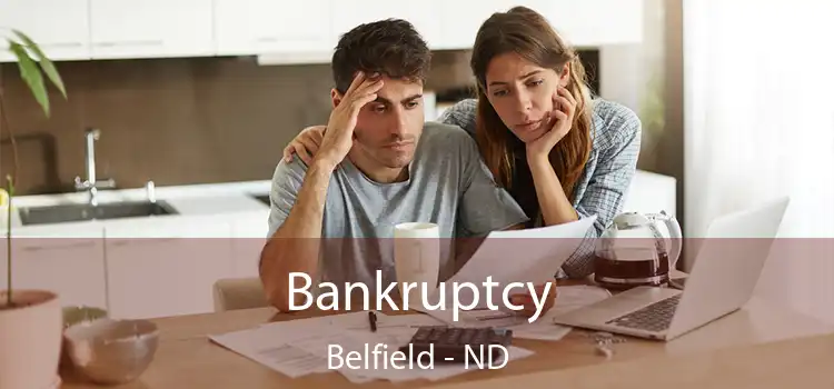 Bankruptcy Belfield - ND