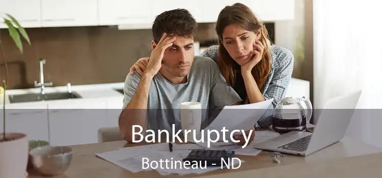 Bankruptcy Bottineau - ND