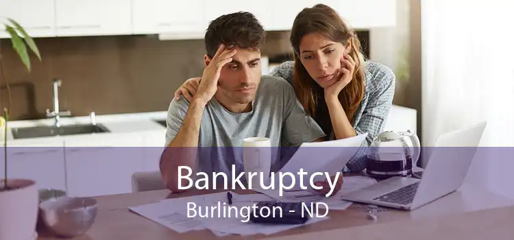 Bankruptcy Burlington - ND