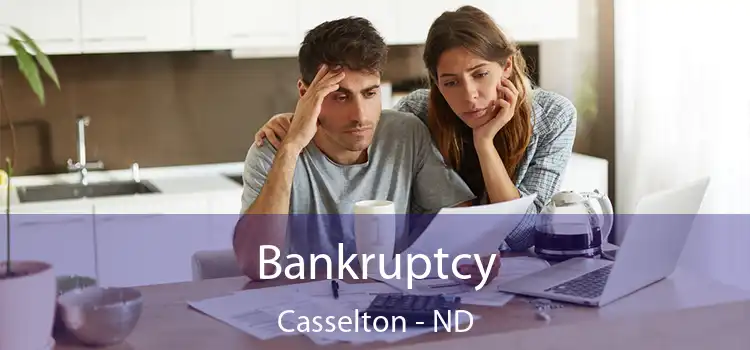 Bankruptcy Casselton - ND