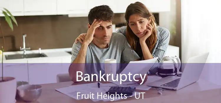 Bankruptcy Fruit Heights - UT