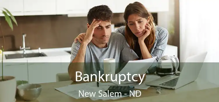 Bankruptcy New Salem - ND