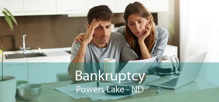 Bankruptcy Powers Lake - ND