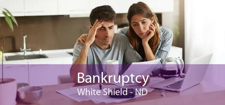 Bankruptcy White Shield - ND