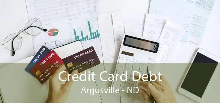 Credit Card Debt Argusville - ND