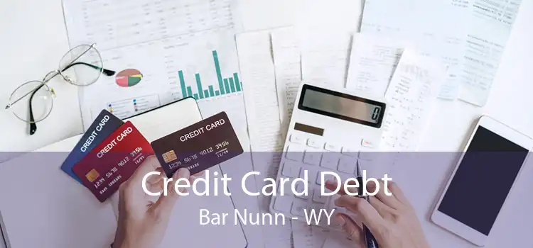Credit Card Debt Bar Nunn - WY