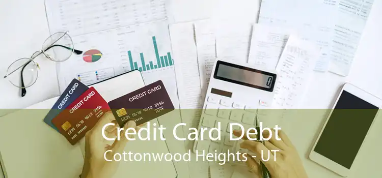 Credit Card Debt Cottonwood Heights - UT