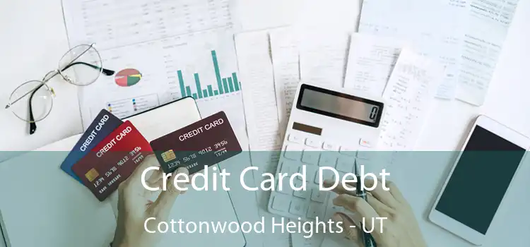  Credit Card Debt Cottonwood Heights - UT