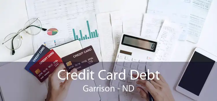 Credit Card Debt Garrison - ND