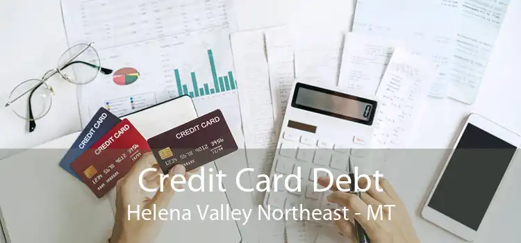 Credit Card Debt Helena Valley Northeast - MT