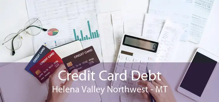 Credit Card Debt Helena Valley Northwest - MT