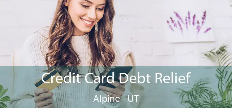 Credit Card Debt Relief Alpine - UT