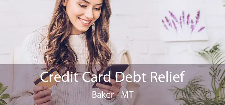 Credit Card Debt Relief Baker - MT