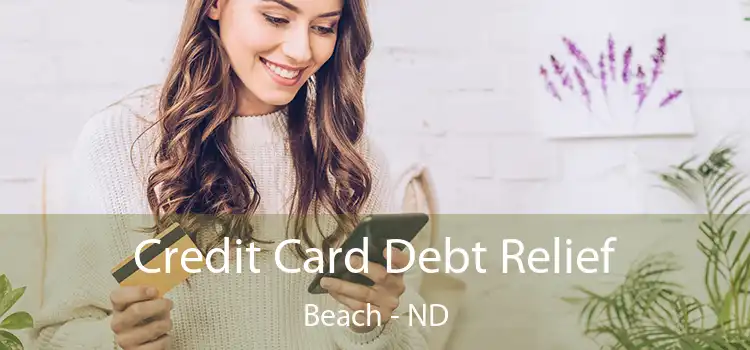 Credit Card Debt Relief Beach - ND