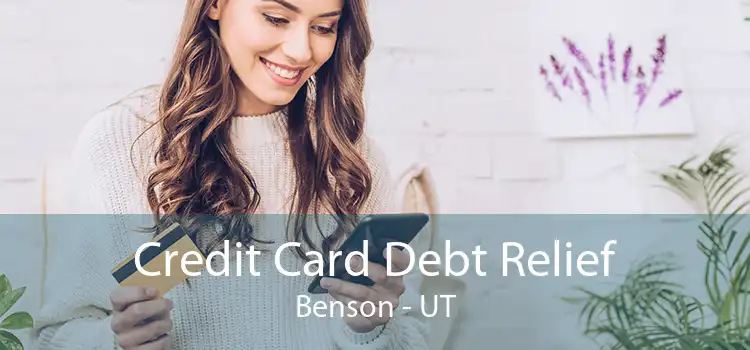Credit Card Debt Relief Benson - UT