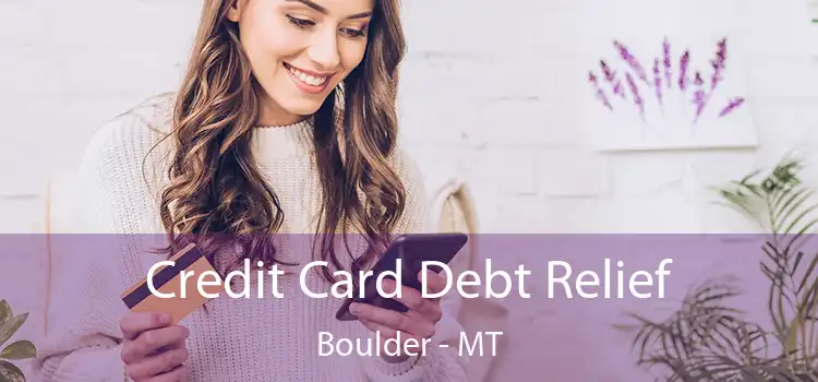  Credit Card Debt Relief Boulder - MT