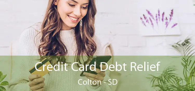 Credit Card Debt Relief Colton - SD