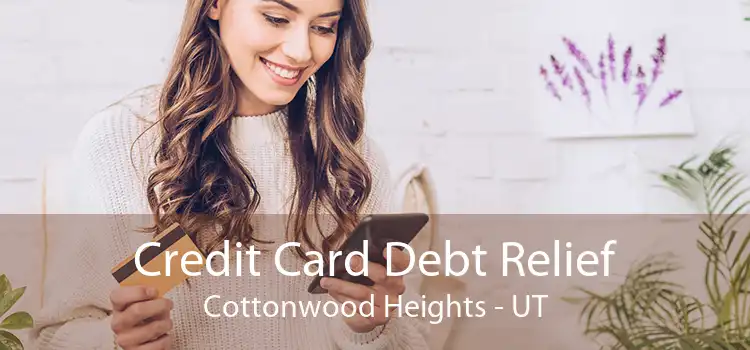 Credit Card Debt Relief Cottonwood Heights - UT