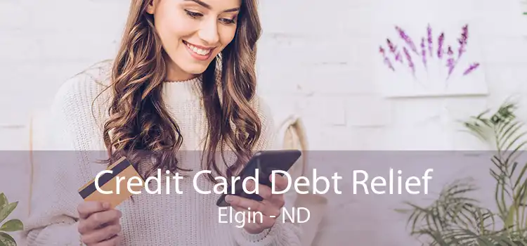 Credit Card Debt Relief Elgin - ND