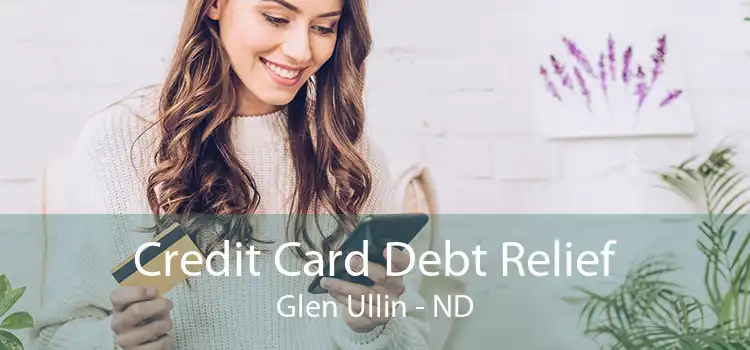 Credit Card Debt Relief Glen Ullin - ND