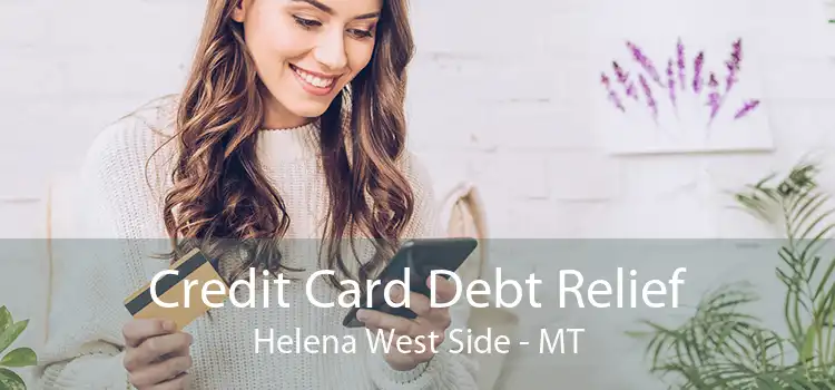 Credit Card Debt Relief Helena West Side - MT