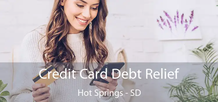 Credit Card Debt Relief Hot Springs - SD