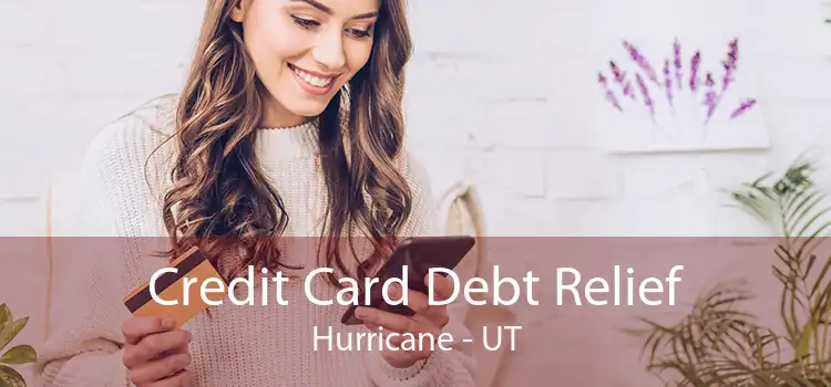 Credit Card Debt Relief Hurricane - UT
