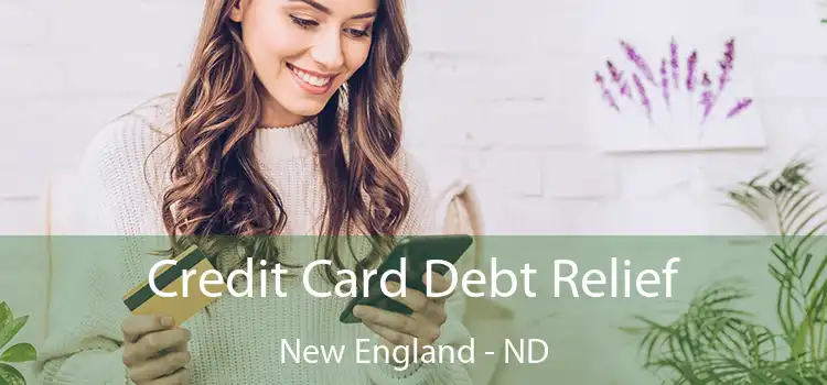 Credit Card Debt Relief New England - ND