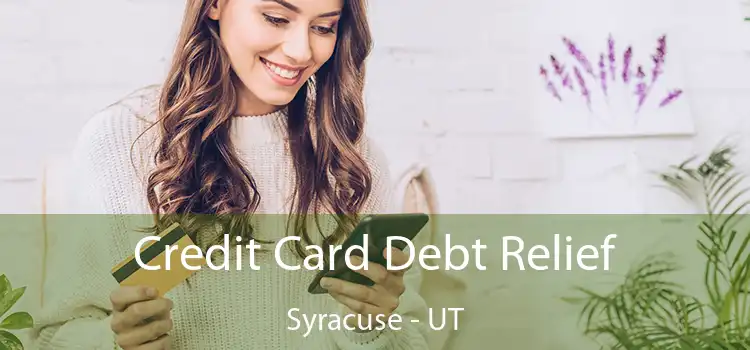  Credit Card Debt Relief Syracuse - UT