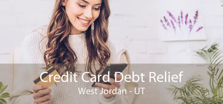 Credit Card Debt Relief West Jordan - UT