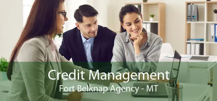 Credit Management Fort Belknap Agency - MT