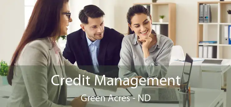 Credit Management Green Acres - ND