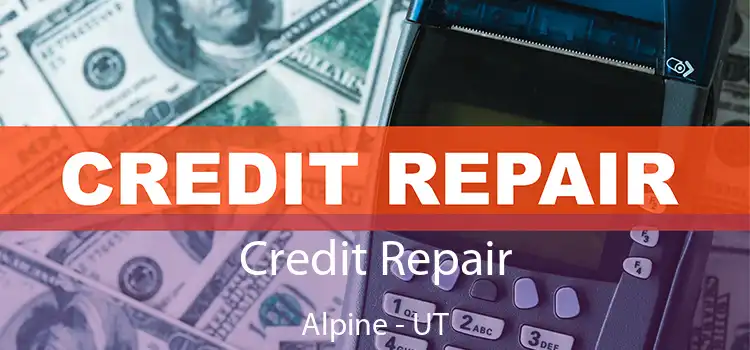 Credit Repair Alpine - UT