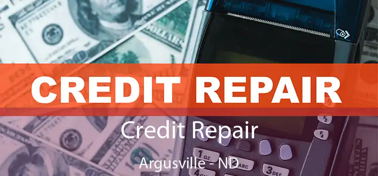 Credit Repair Argusville - ND