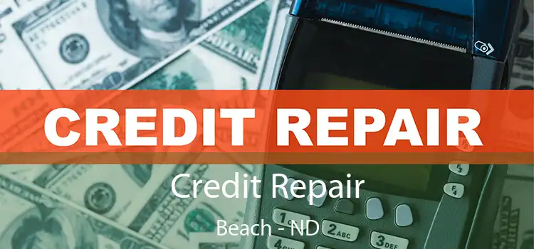 Credit Repair Beach - ND