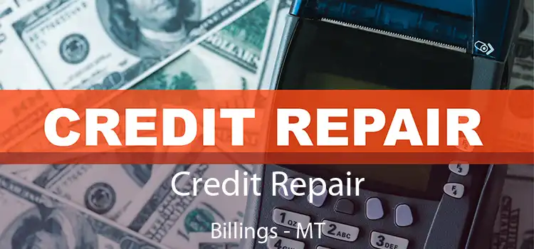  Credit Repair Billings - MT