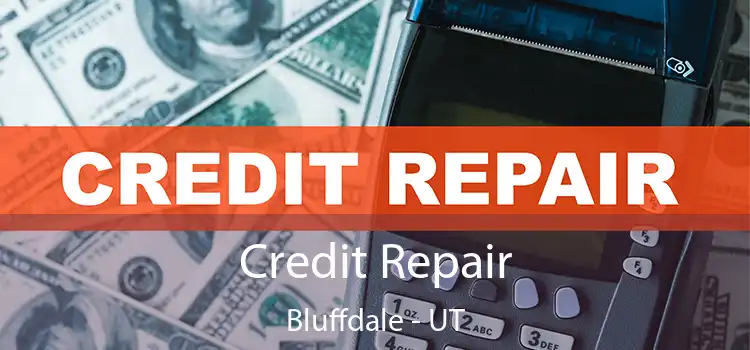 Credit Repair Bluffdale - UT