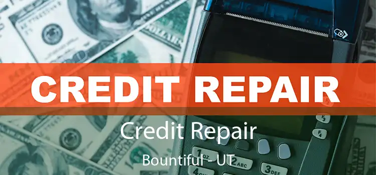 Credit Repair Bountiful - UT