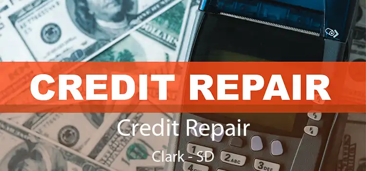 Credit Repair Clark - SD