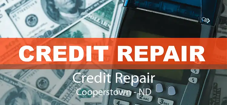 Credit Repair Cooperstown - ND