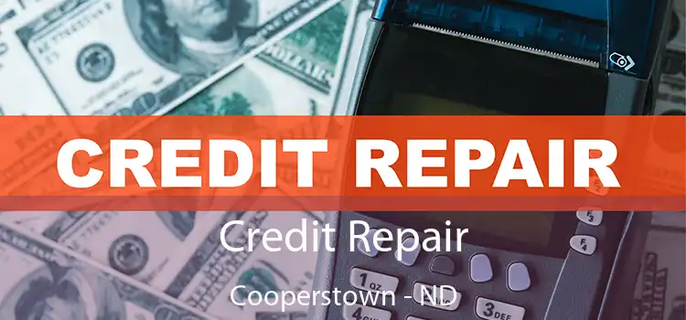 Credit Repair Cooperstown - ND