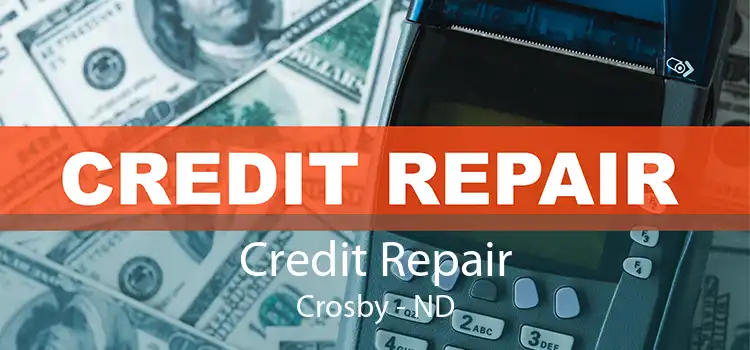 Credit Repair Crosby - ND