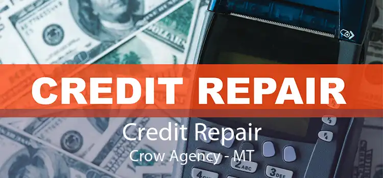 Credit Repair Crow Agency - MT