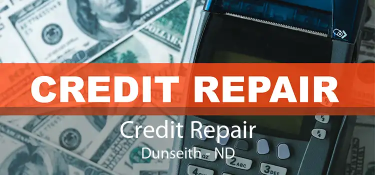 Credit Repair Dunseith - ND