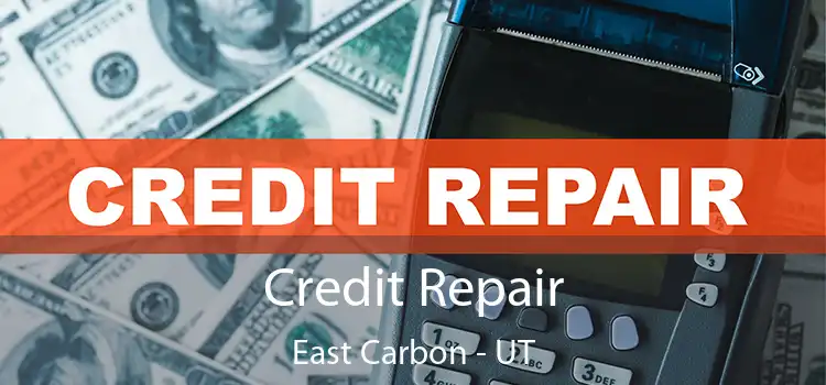 Credit Repair East Carbon - UT