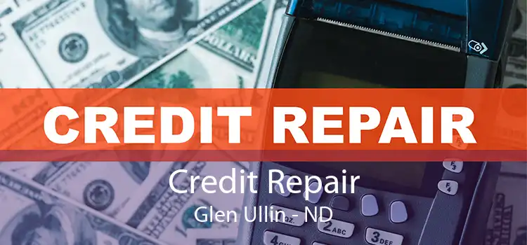 Credit Repair Glen Ullin - ND