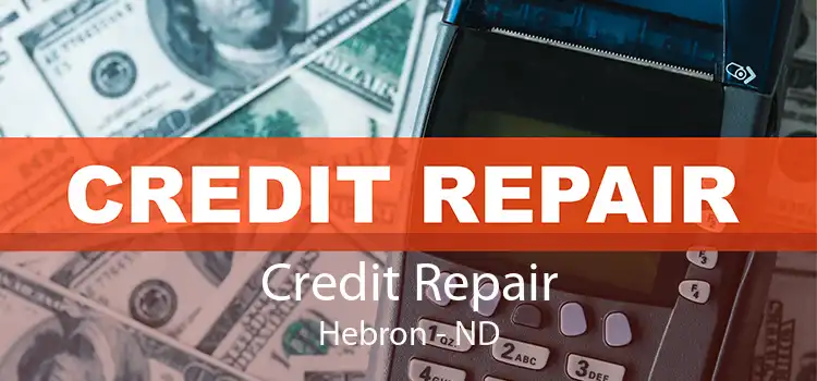 Credit Repair Hebron - ND