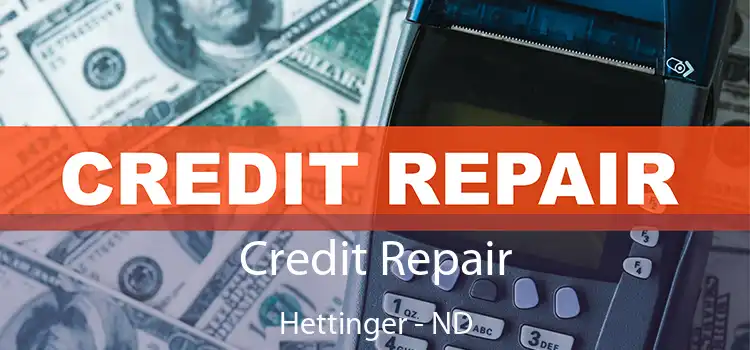 Credit Repair Hettinger - ND